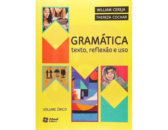 Gramática: Texto, reflexão e uso